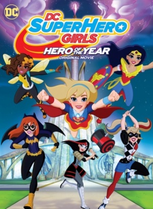 Супердевочки: Героиня года / DC Super Hero Girls: Hero of the Year (2016)