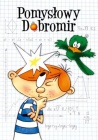 Изобретательный Добромир / Pomyslowy Dobromir (1973-1975)
