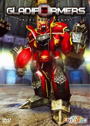 Гладиформеры: Роботы-гладиаторы / Gladiformers (2007)