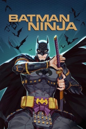 Бэтмен-ниндзя / Batman Ninja (2018)